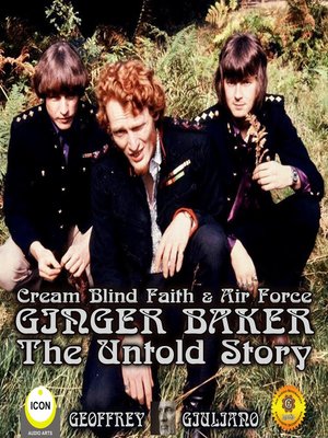 cover image of Cream Blind Faith & Air Force Ginger Baker